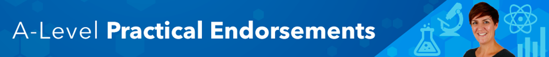 A Level Practical Endorsements