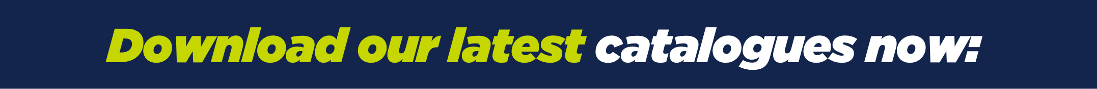 3. Download our Latest Catalogues now.png